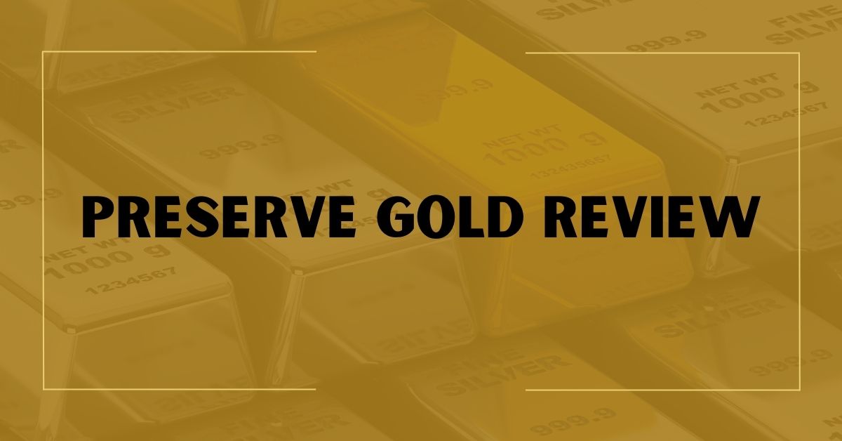 Preserve Gold Review For 2024 Holy Moly...